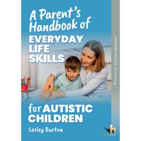 Parent's Handbook of Everyday Life Skills for Autistic Children