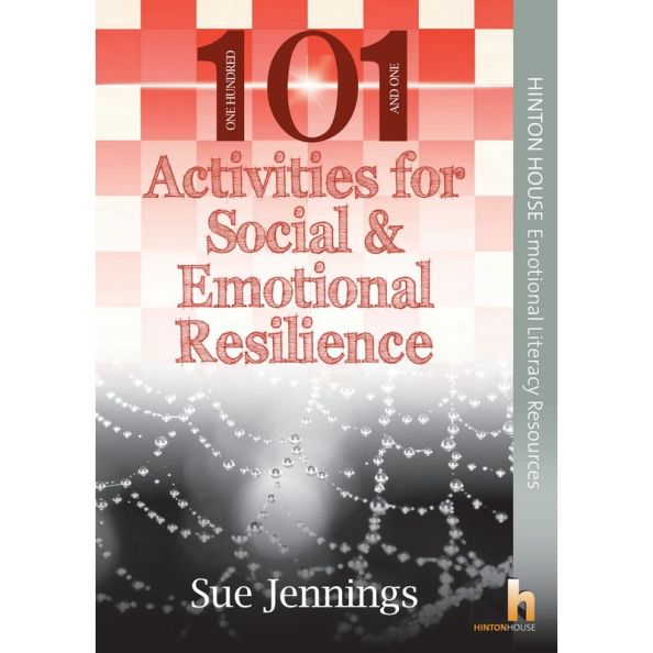101 Activities for Social &amp; Emotional Resilience
